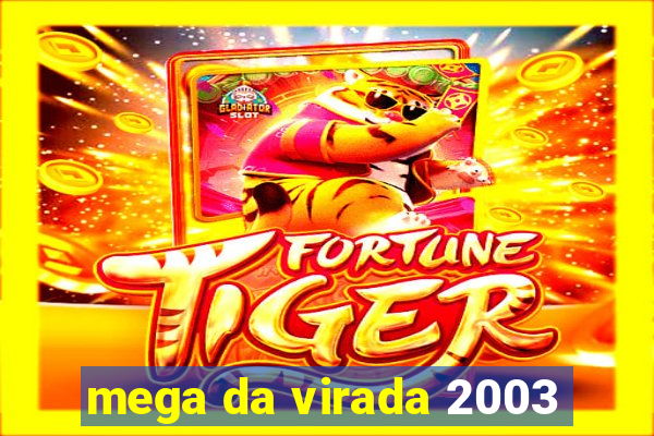 mega da virada 2003